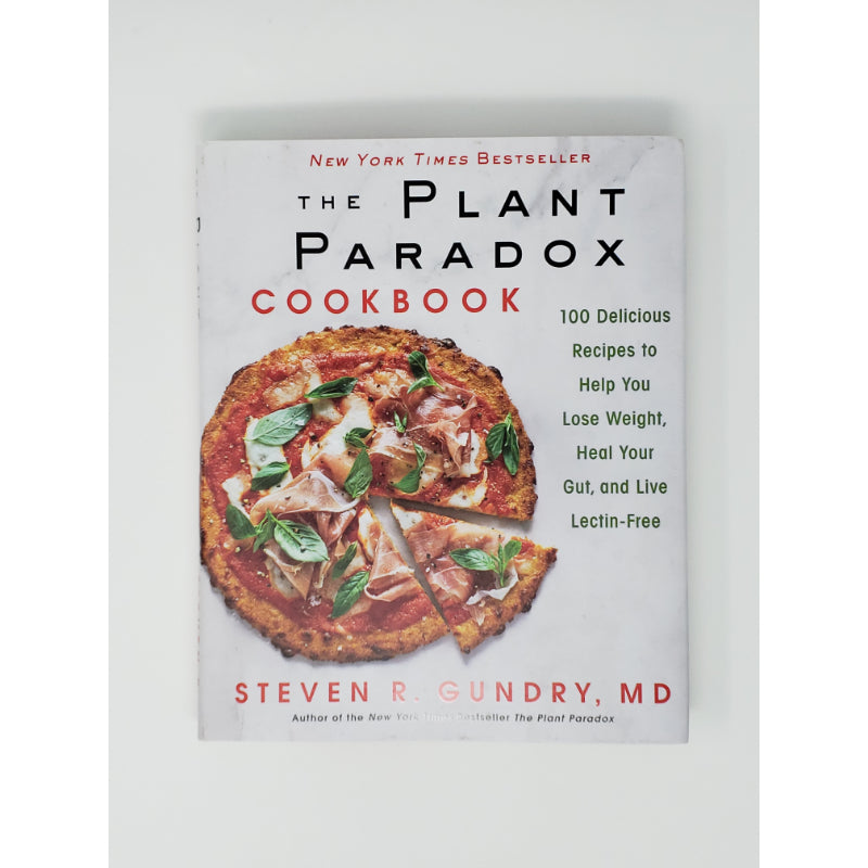 The Plant Paradox Cookbook: 100 Delicious Recipes By Steven R. Gundry, MD Lifestyle Products